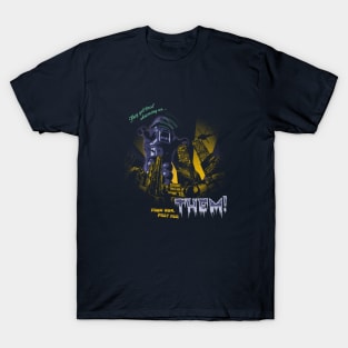 THEM! T-Shirt